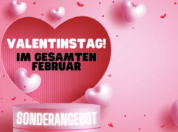 Valentinstag! Bei uns im gesamten Februar.